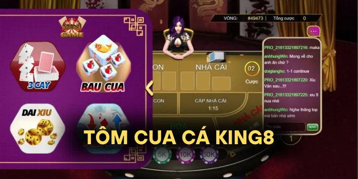 Tôm cua cá King88 - Trò chơi dân gian truyền thống kết hợp công nghệ hiện đại